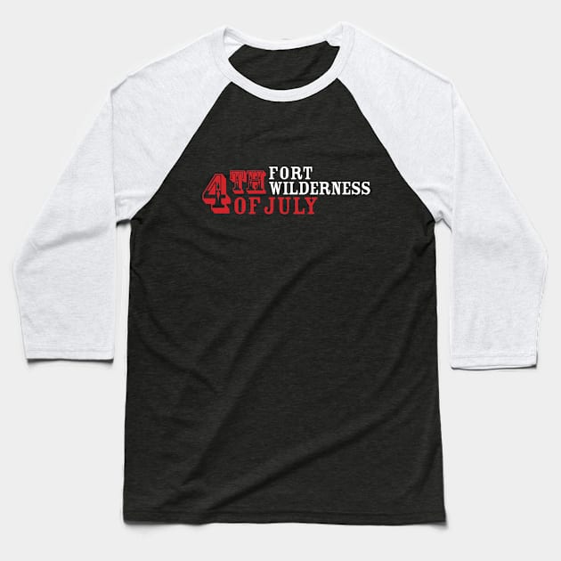 Fort Wilderness 4th of July Baseball T-Shirt by Parkeit